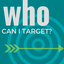 Who Can I Target?